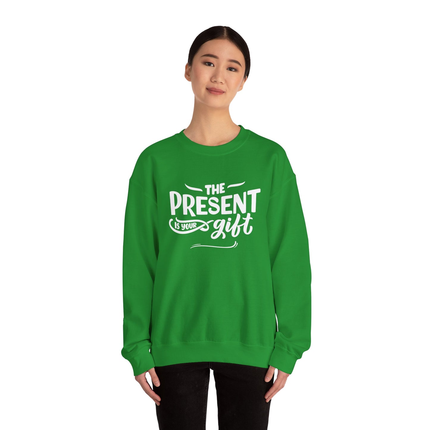 Motivational Crewneck Sweatshirt - The Present is Your Gift