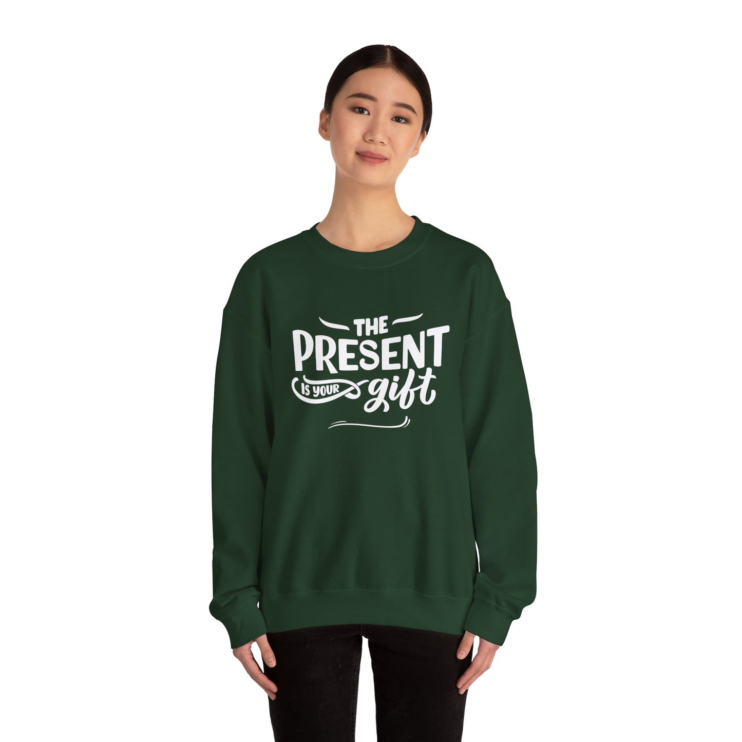 Motivational Crewneck Sweatshirt - The Present is Your Gift