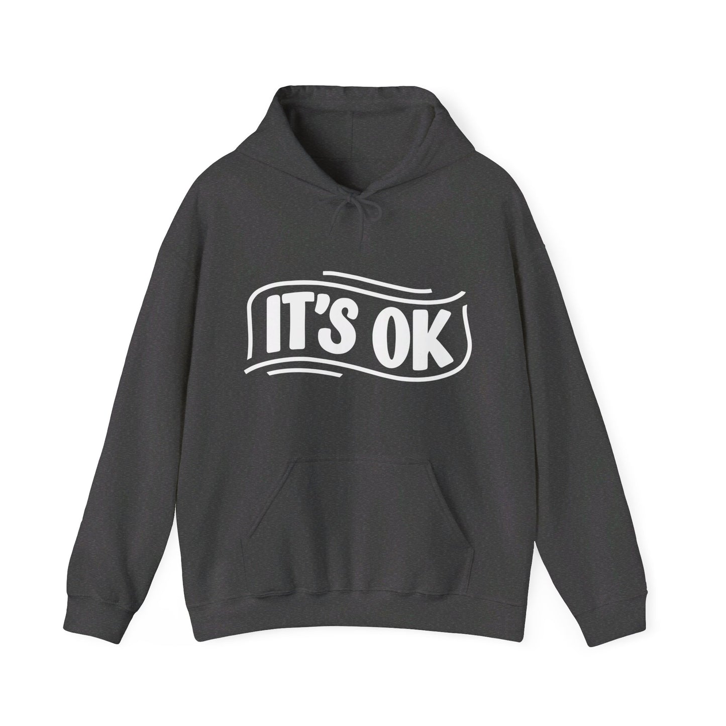 It's Ok Hooded Sweatshirt, It's Ok Comfort Hoodie, Motivational Hoodie, Mental Health