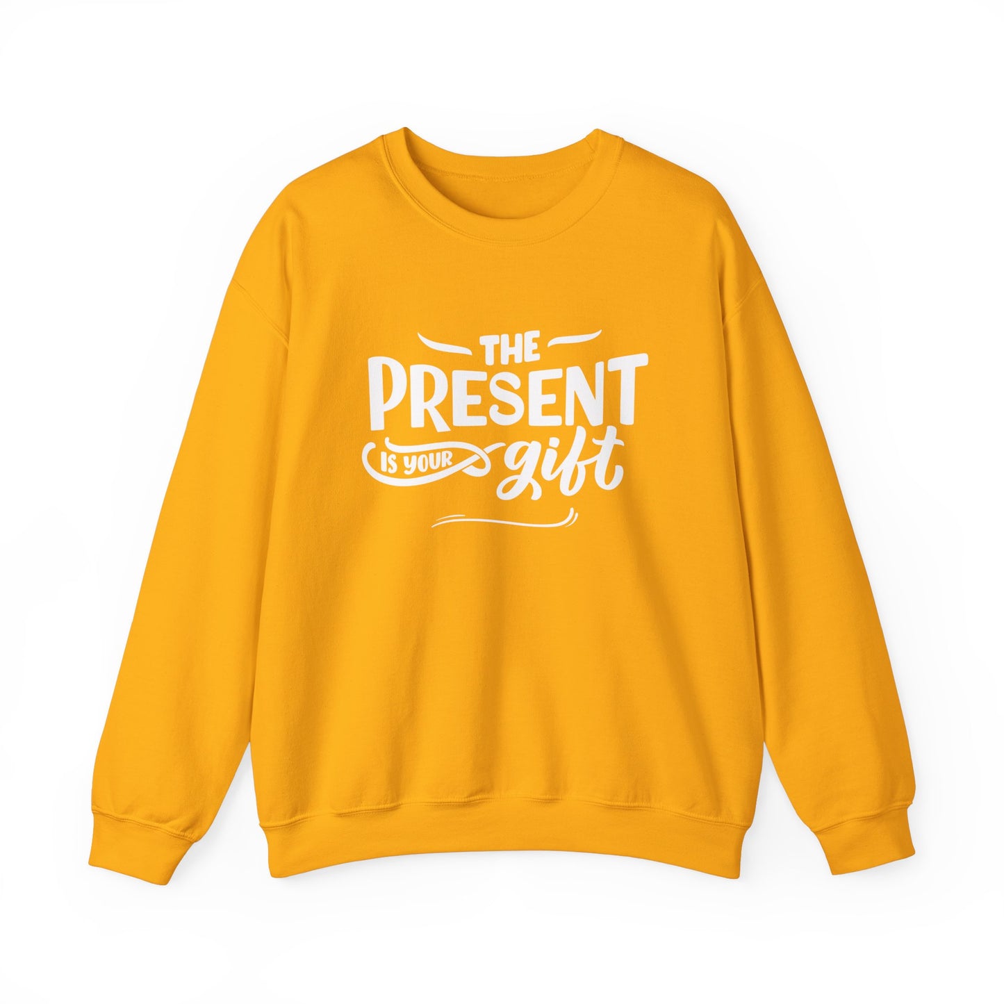 Motivational Crewneck Sweatshirt - The Present is Your Gift