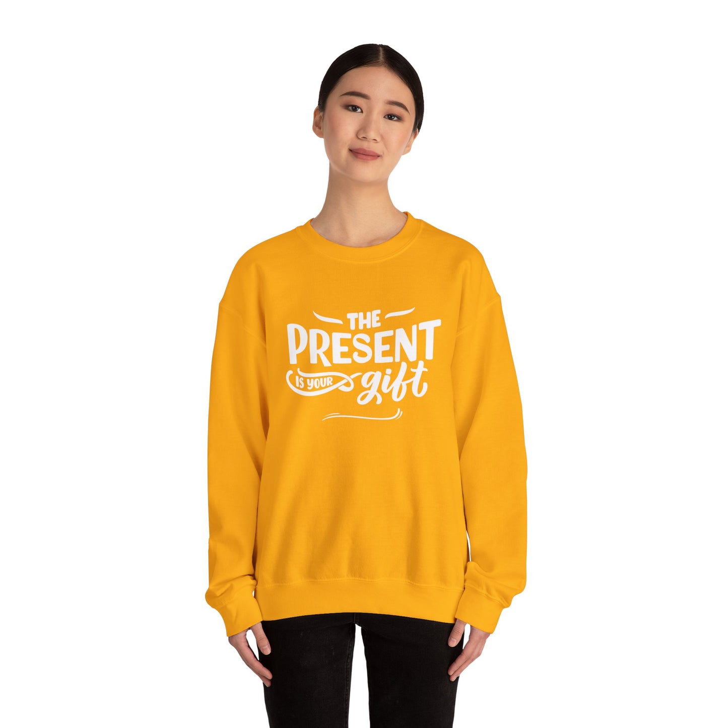 Motivational Crewneck Sweatshirt - The Present is Your Gift