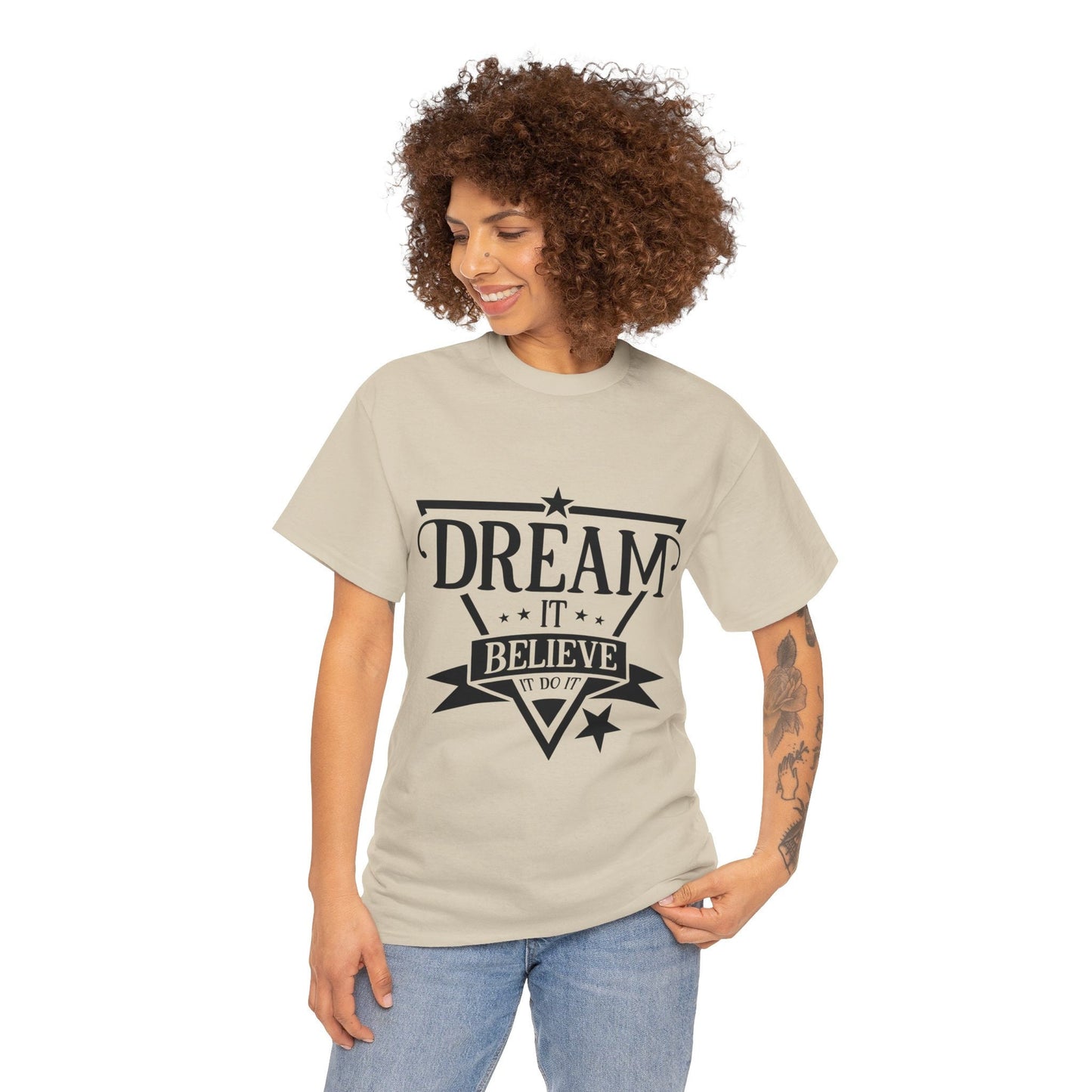 Dream It, Believe It, Motivational T-Shirt for Him and Her – Spread Positivity with Inspirational Messages, Gift Idea For Loved Ones