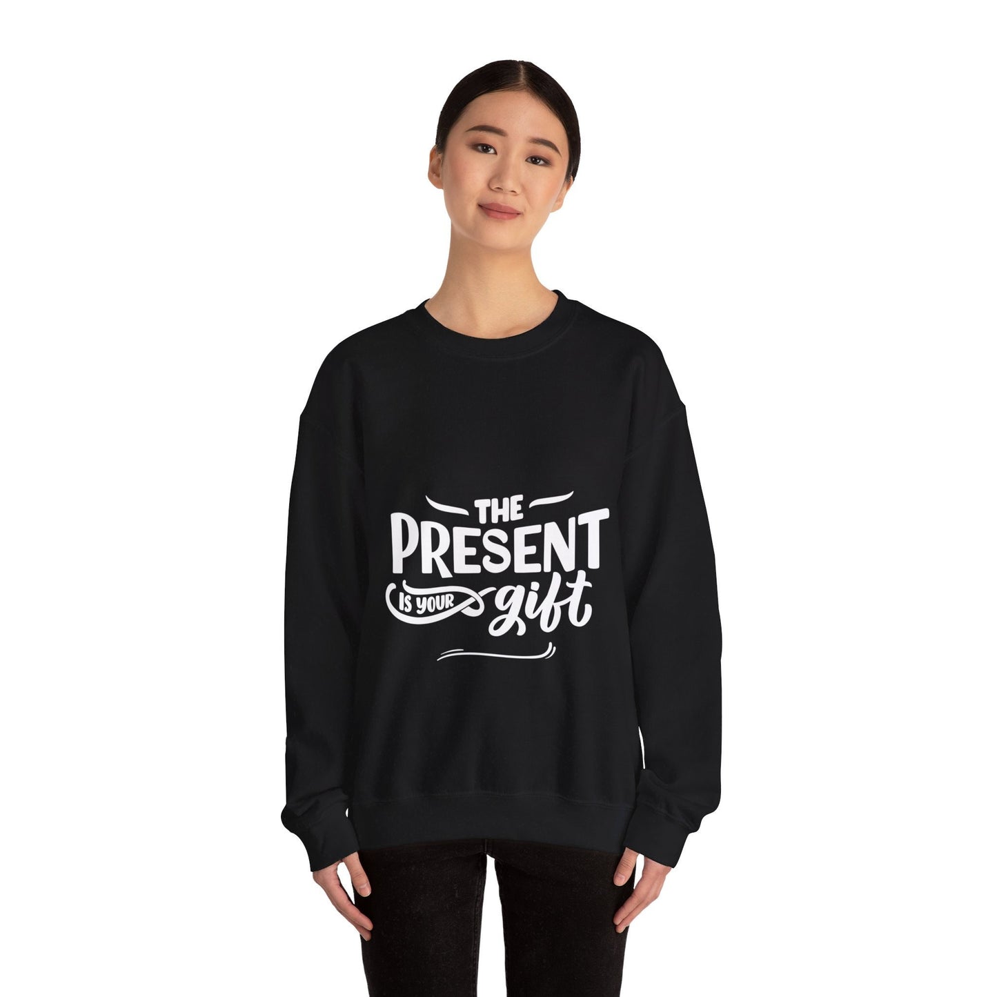 The Present Is Your Gift, Unisex Motivational Quotes Sweatshirt, Positive Affirmation Sweater, Casual Wear, Gift for Her, Gift for Him