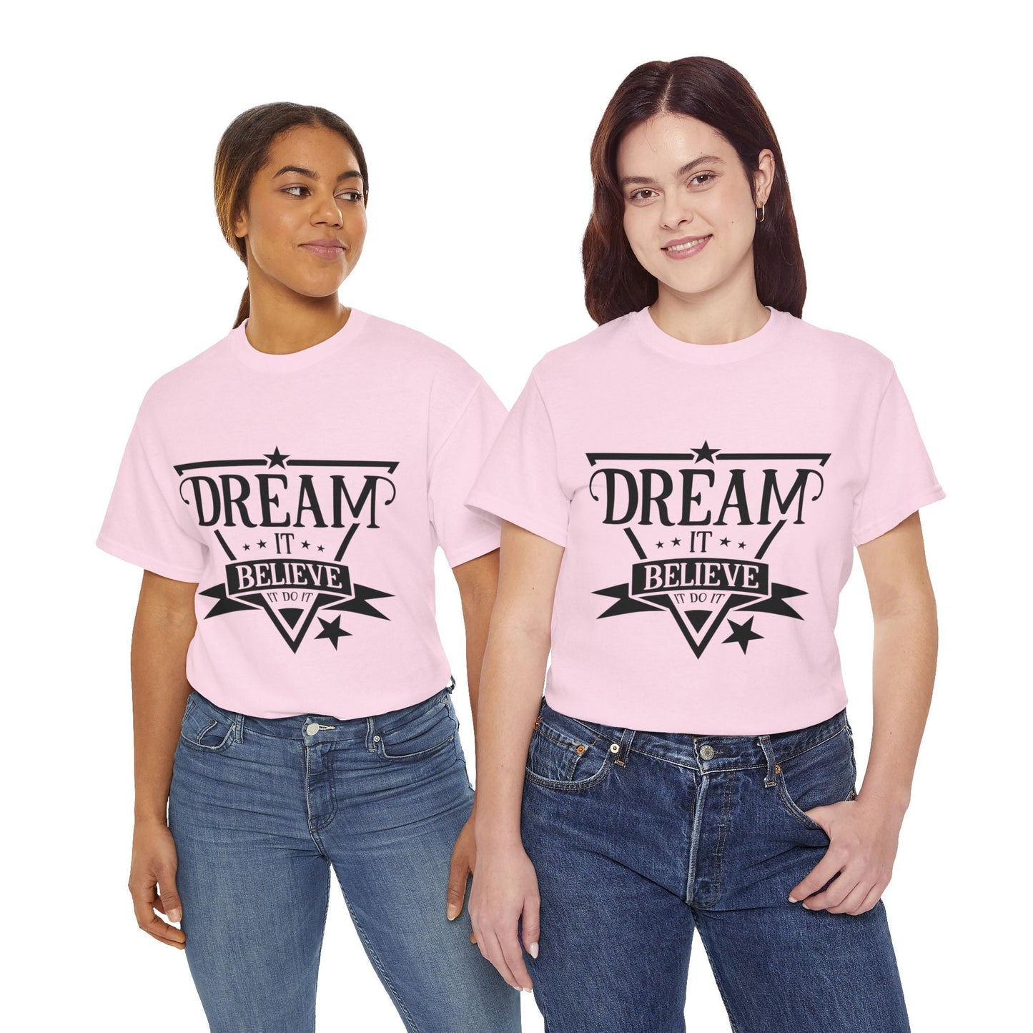 Dream It, Believe It, Motivational T-Shirt for Him and Her – Spread Positivity with Inspirational Messages, Gift Idea For Loved Ones