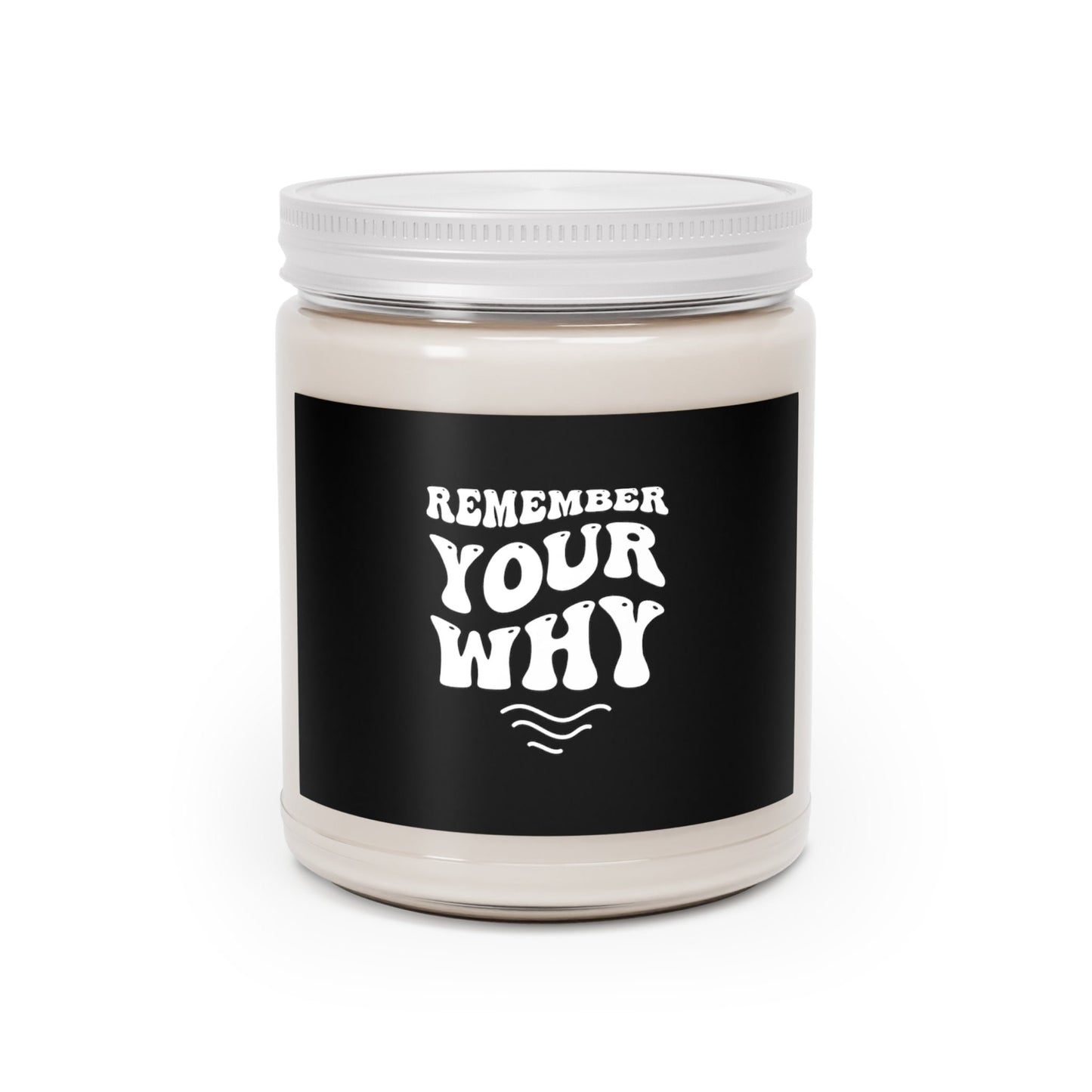 Remember Your Why, Create an uplifting atmosphere: Motivational Quote Scented Candle - ideal for housewarming gifts, Glass Jar Candle