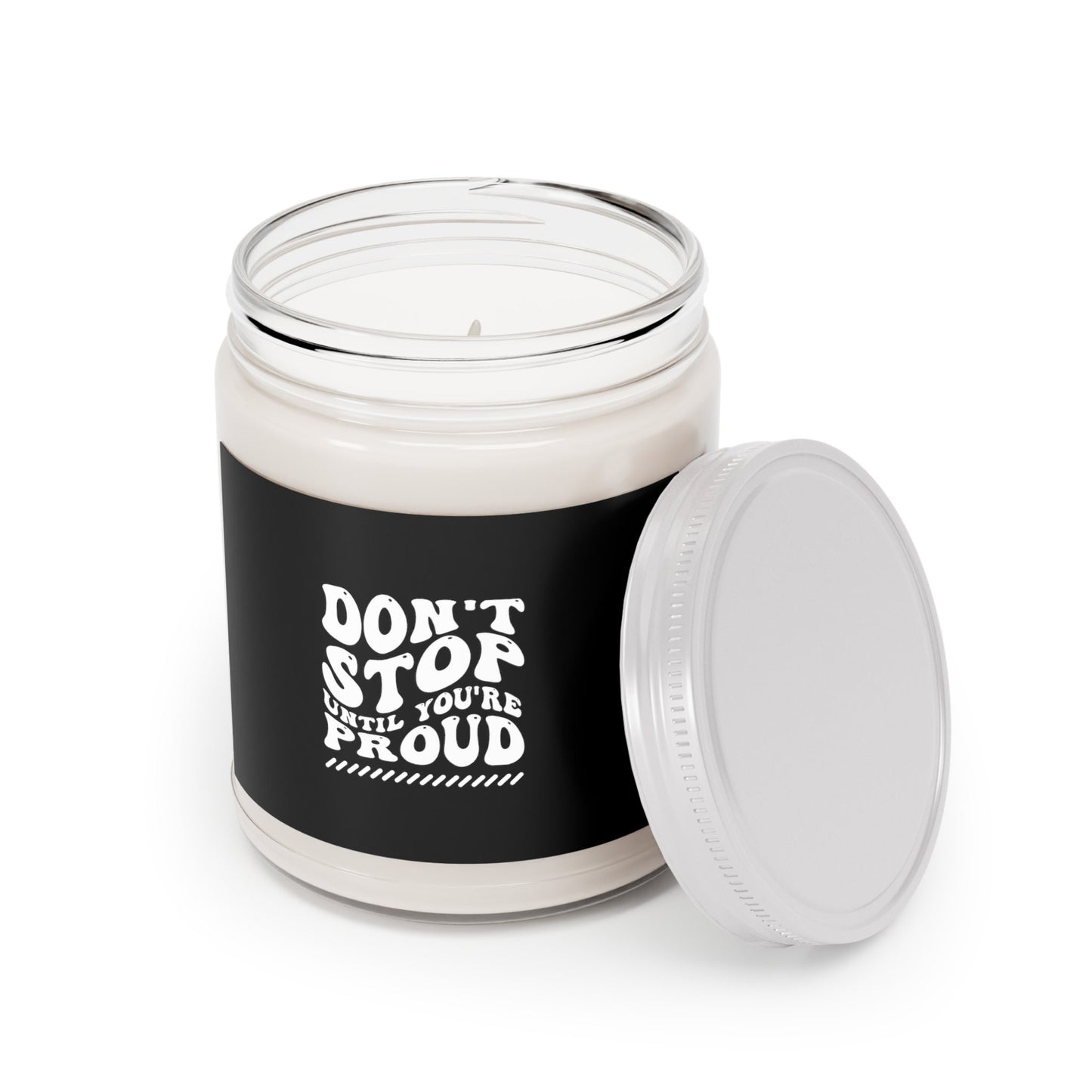 Don't Stop Until You're Proud, Create an uplifting atmosphere: Motivational Quote Scented Candle - ideal for housewarming gifts, Gift Idea
