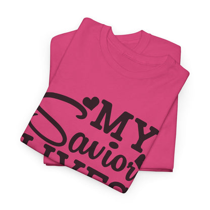 My Savior Lives Unisex Tee, Christian Quote T-Shirt, Religious Graphic Shirt, Faith Apparel, Easter Gift