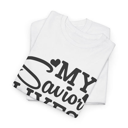 My Savior Lives Unisex Tee, Christian Quote T-Shirt, Religious Graphic Shirt, Faith Apparel, Easter Gift