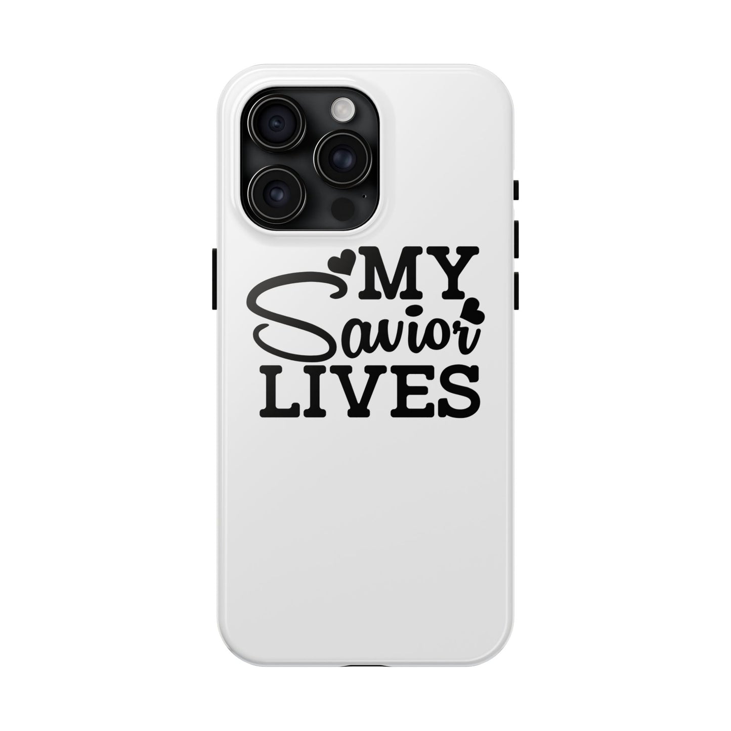 Faith-Based Tough Phone Case - My Savior Lives Protective Cover