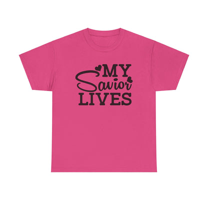 My Savior Lives Unisex Tee, Christian Quote T-Shirt, Religious Graphic Shirt, Faith Apparel, Easter Gift