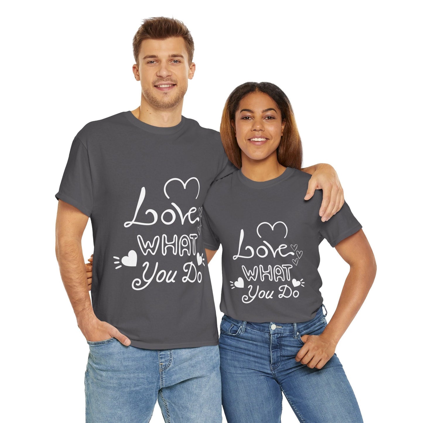 Love What You Do, Motivational T-Shirt for Him and Her – Spread Positivity with Inspirational Messages, Gift Idea For Loved Ones, Positivity