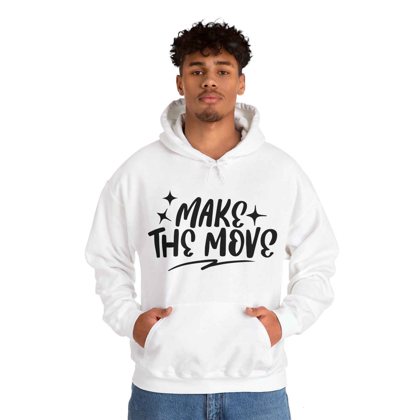 Make The Move, Unisex Motivational Quotes Hoodie, Comfy Casual Clothing, Positive Quotes Hoodie, Unisex Hoodie, Gift Idea For Loved Ones