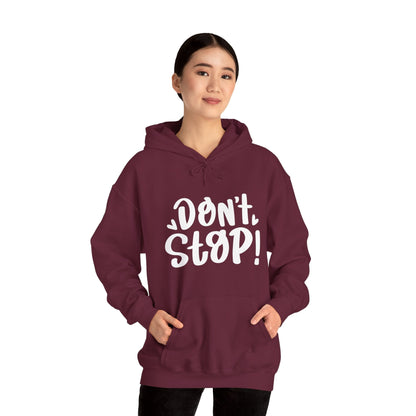 Don't Stop!, Unisex Motivational Quotes Hoodie, Comfy Casual Clothing, Positive Quotes Hoodie, Unisex Hoodie, Gift Idea For Loved Ones