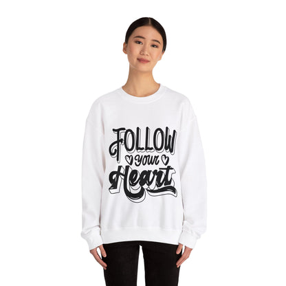 Follow Your Heart, Unisex Motivational Quotes Sweatshirt, Positive Affirmation Sweater, Casual Wear, Gift for Her, Gift for Him