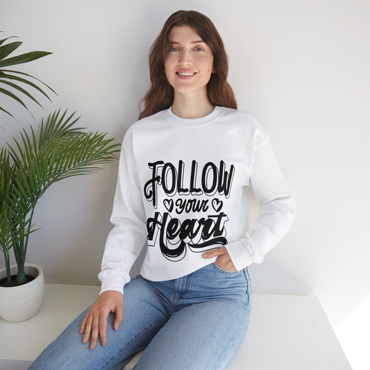 Follow Your Heart, Unisex Motivational Quotes Sweatshirt, Positive Affirmation Sweater, Casual Wear, Gift for Her, Gift for Him