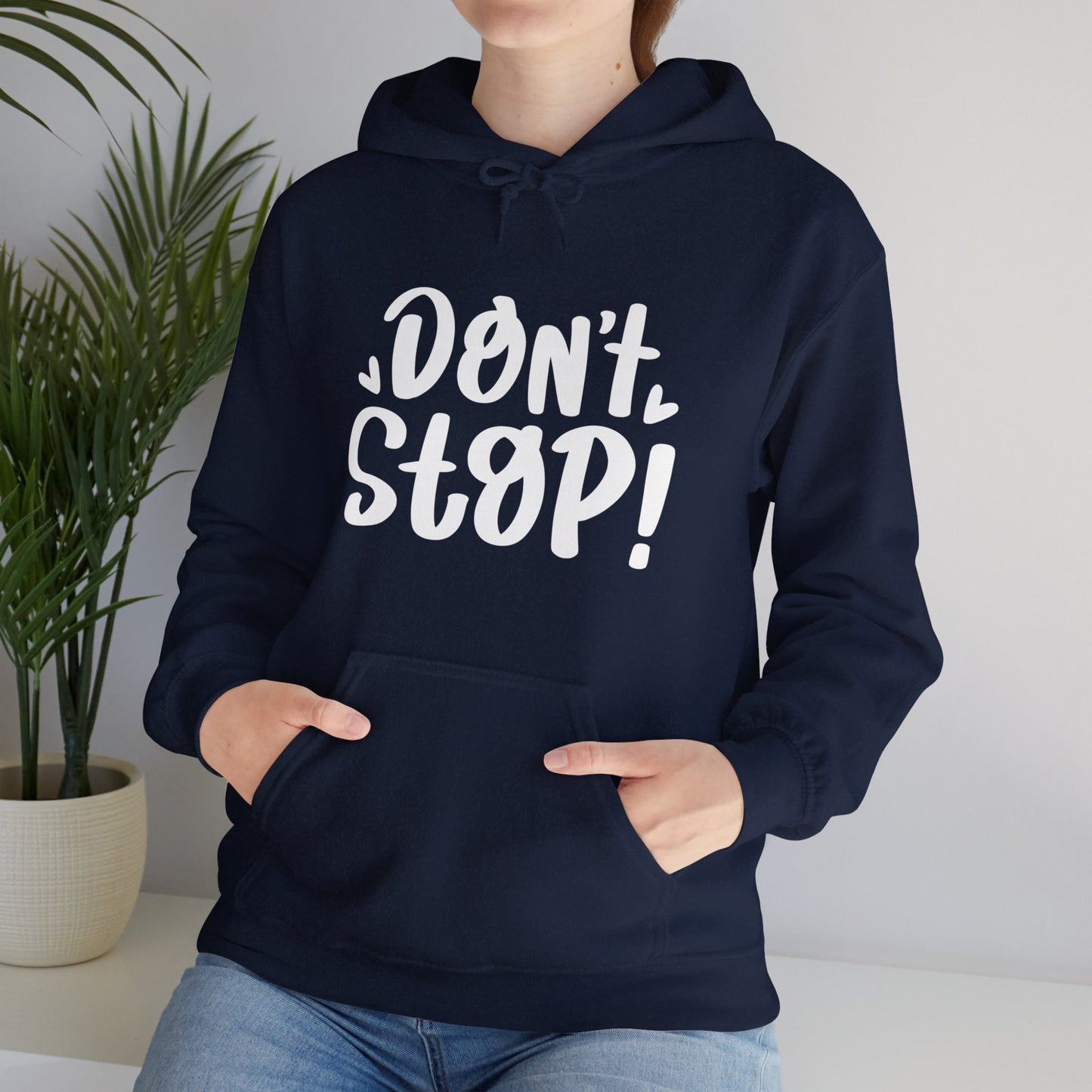 Don't Stop!, Unisex Motivational Quotes Hoodie, Comfy Casual Clothing, Positive Quotes Hoodie, Unisex Hoodie, Gift Idea For Loved Ones